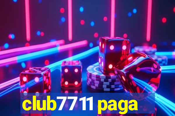 club7711 paga